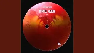 TUNNEL VISION