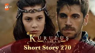 Kurulus Osman Urdu | Short Story 270 I Orhan Sahab aur Holofira ki kahaani!