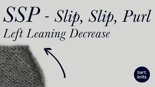 SSP (Slip, Slip, Purl) Tutorial | English & Continental Styles Explained