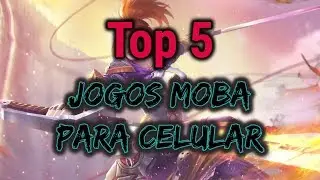 LOL DE CELULAR - TOP 5 JOGOS MOBA PARA SMARTPHONE -