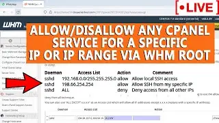 [🔴LIVE] Disallow cPanel login page from a specific IP or IP range via WHM root?