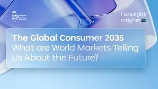 The Global Consumer 2035: What are World Markets Telling Us About the Future?