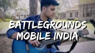 Battlegrounds Mobile India [ BGMI ] - Fingerstyle Theme | Cover By MOHIT