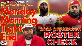 Monday Morning Tight End Ep. 118: Chiefs D-Line 2026 Roster Breakdown &mdash; Who&rsquo;s Back, Who&rsquo;s Gone🏈