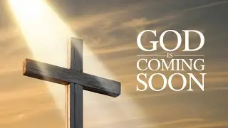 God is Coming