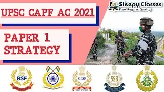 UPSC CAPF (AC) 2021 || PAPER 1 STRATEGY