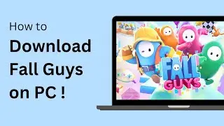How to DOWNLOAD FALL GUYS ON PC !!! (FREE)