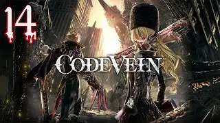 Code Vein | First Soul-Like Game | EP.14 | No Commentary