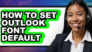 How to Set Outlook Font Default - Step by Step