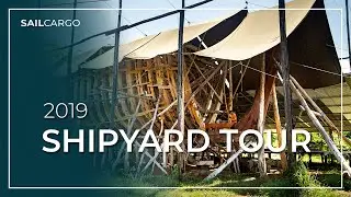 2019  Shipyard Tour - SAILCARGO INC.