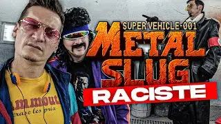 METAL SLUG - CE JEU EST RACISTE