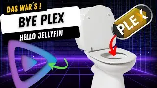 🎁 DAS WAR´S | BYE PLEX | HELLO JELLYFIN