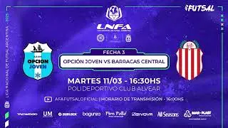 Futsal AFA | LNFA 2025 | Fecha 3 | Opci&oacute;n Joven (Rio Gallegos) vs Barracas Central (Buenos Aires)