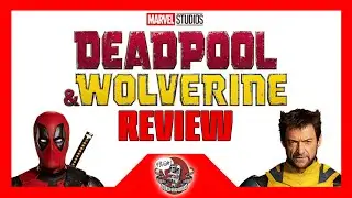 Deadpool & Wolverine (2024) Full Spoiler Review