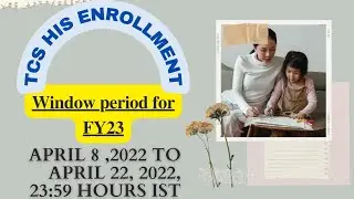 TCS HIS Enrollment window period for FY23!!Path to enroll/delete your dependants,Detailed info.