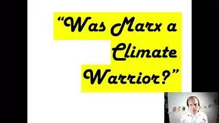 Was Marx a Climate Warrior?