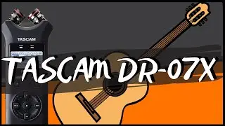 TASCAM DR-07X , MEJORES MICRÓFONOS para GUITARRA CLÁSICA ✅