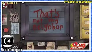 *SERAM!* ||🔴 That's Not My Neighbor Nightmare Mode Gameplay (Malaysia) #HorrorLivestream