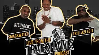 EP.2 Smackwater & Trilla2legit sets down w CEO King Munchie LiveFromTheTracxHawk Ep 2