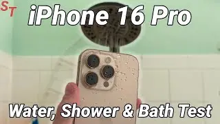 iPhone 16 Pro Water, Shower & Bath Test