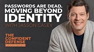 Jasson Casey CTO of Beyond Identity | Ep.22