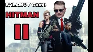 HITMAN 2 I 2018  ► Часть 1   #HITMAN2  #агент47  #BALAMUT