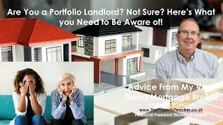 Are You a Portfolio Landlord? Do Buy to Let Lenders think You Are? Not Sure? Does it Matter? Yes!
