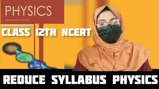 Physics reduced syllabus neet 2024||reduced syllabus physics class 12||physics reduced syllabus neet