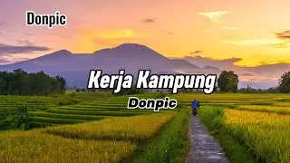 (Donpic) Kerja Kampung| Lagu dusun sumazau baru 2025
