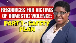 Resources For Victims Of Domestic Violence: Part 1 - Safety Plan