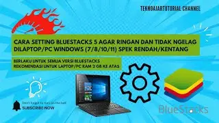 Cara Setting BlueStacks 5 Agar Ringan Dan Tidak Ngelag di Laptop/Pc Spek Rendah/Kentang