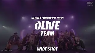 OLIVE TEAM | BEDREX SHOWCASE 2023 (6/9) | WIDE SHOT