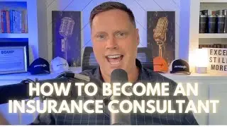 How to Become an Insurance Consultant