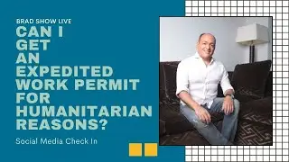 Can I Get An Expedited Work Permit For Humanitarian Reasons? | Immigration Law Advice 2021