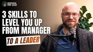3 Leadership Skills That Turn Managers Into True Leaders (Listening, Communication & Courage)