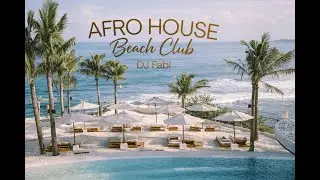 Afro House Beach Club Mix