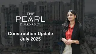 Auro Realty | The Pearl | Construction Update July 2025 | Real Estate | Hyderabad Real Estate