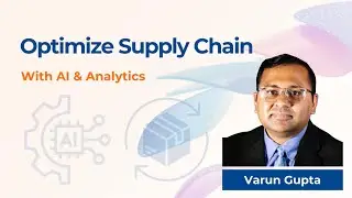 Building Resilient Supply Chains: AI & Emerging Tech Trends for the Future | Dr. Varun Gupta