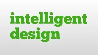 intelligent design meaning and pronunciation