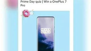 Amazon Prime Day Quiz | Win a OnePlus 7 pro | 10 july 2019