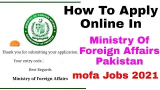 How To Apply Online In Ministry Of Foreign Affairs Pakistan | Mofa Jobs 2021 Online Registration |
