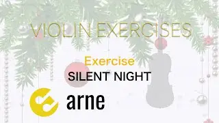Violin exercise for beginners - Silent night Christmas song - arne