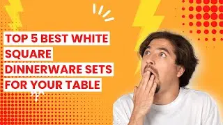 【WHITE SQUARE DINNERWARE SET】Top 5 Best White Square Dinnerware Sets for Your Table