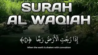 Surah Al-Waqiah Recitation | Peace and Gratitude