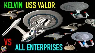All Enterprises VS Kelvin Timeline USS Valor - Star Trek Starship Battles