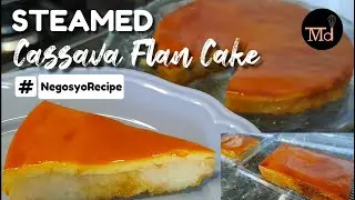 EP24 | STEAMED CASSAVA FLAN CAKE ● NEGOSYO RECIPE | HOW TO/PAANO | NO OVEN ● Mommy's Desk