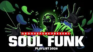 Vintage Soul Funk Essentials 2026 🔥 Rare Grooves and Heavy Feel-Good Energy