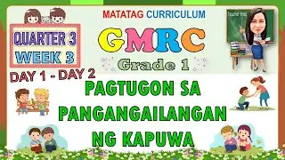 GMRC 1 QUARTER 3 WEEK 3 DAY 1-2 | PAGTUGON SA PANGANGAILANGAN NG KAPUWA | MATATAG CURRICULUM