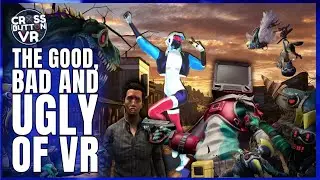 The Good, Bad and Ugly of VR (Ep.71)
