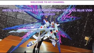 ASMR Build&ndash;Metal Build Strike Freedom Gundam [Soul Blue Ver.] | No Talking, Real Sounds |1/100 Scale